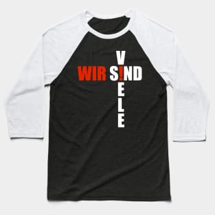 Wir sind Viele Baseball T-Shirt